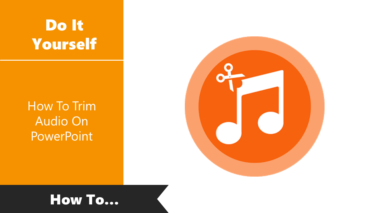 How To Trim Audio On PowerPoint